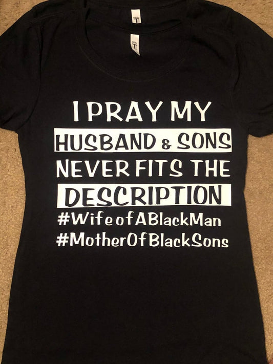 I pray my husband and sons tee - Kustomindz Apparel